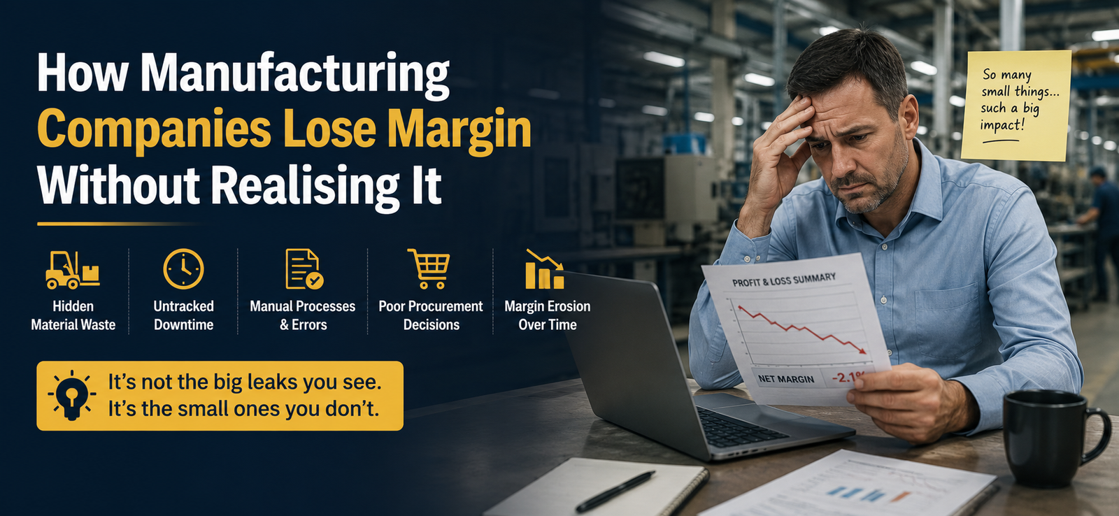How Manufacturing Companies Lose Margin Without Realising It