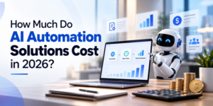How Much Do AI Automation Solutions Cost in 2026?